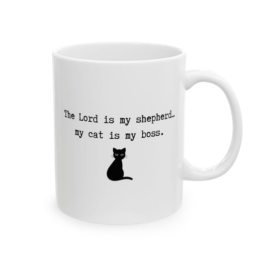 "The Lord is My Shepherd… My Cat is My Boss" Mug