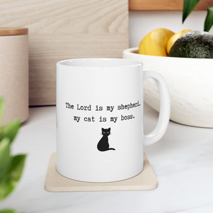 "The Lord is My Shepherd… My Cat is My Boss" Mug