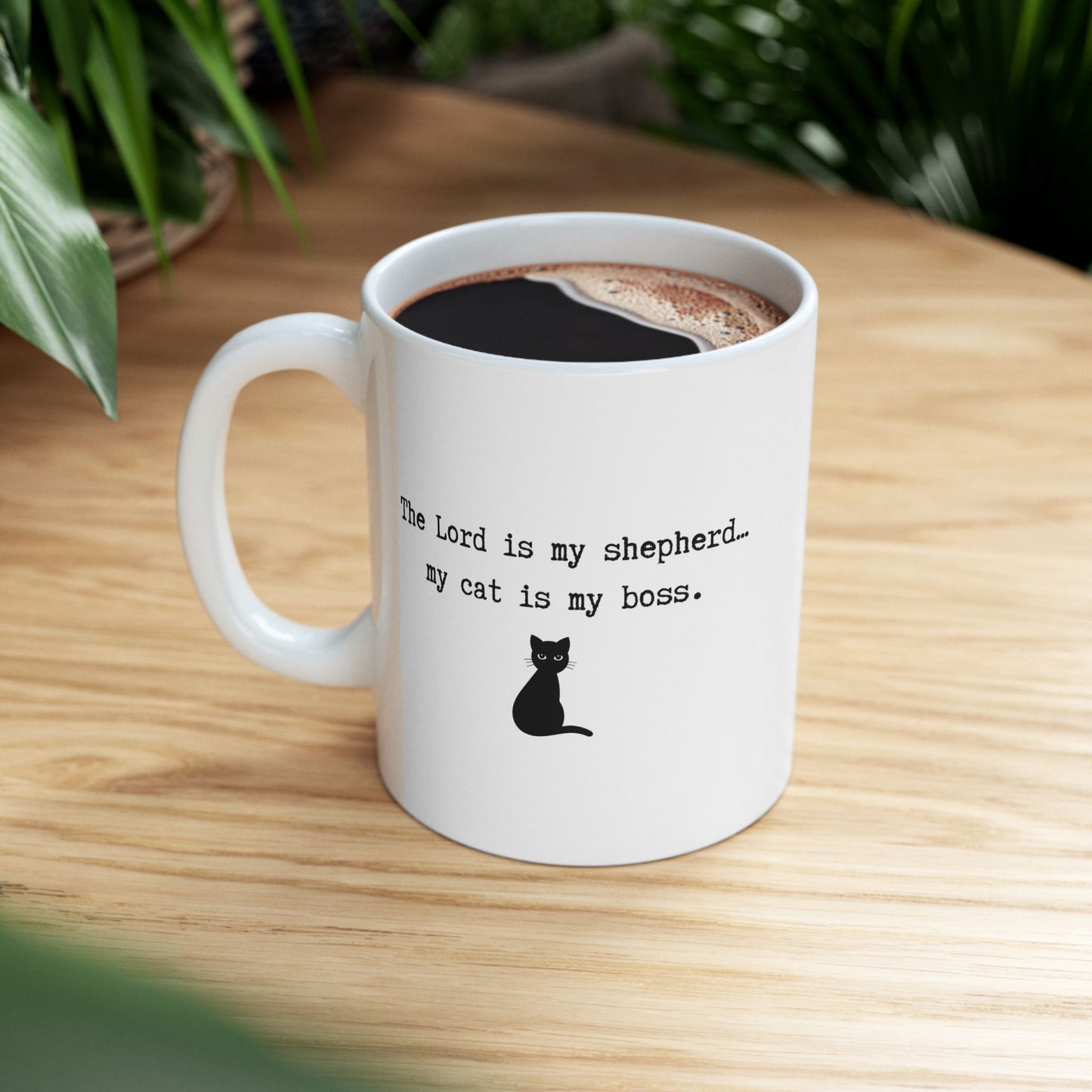 "The Lord is My Shepherd… My Cat is My Boss" Mug