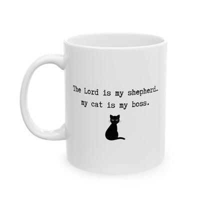 "The Lord is My Shepherd… My Cat is My Boss" Mug